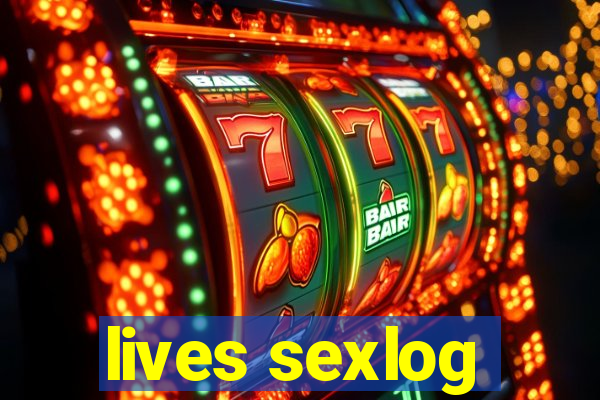 lives sexlog