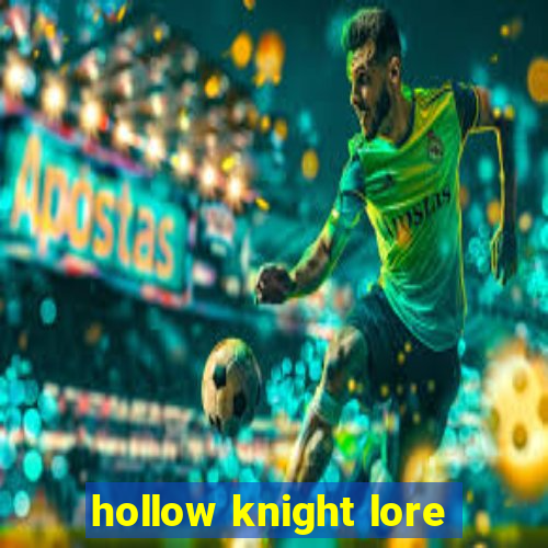 hollow knight lore