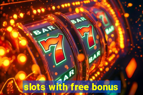 slots with free bonus