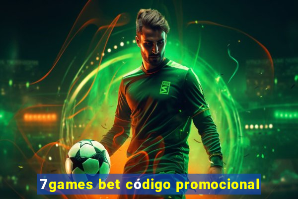 7games bet código promocional