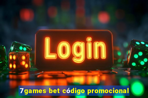 7games bet código promocional