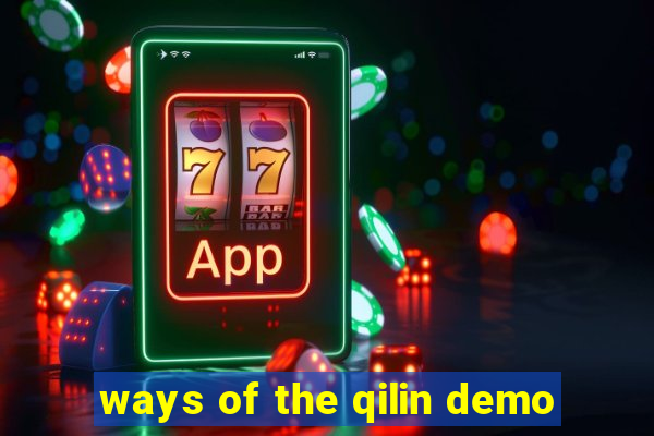 ways of the qilin demo