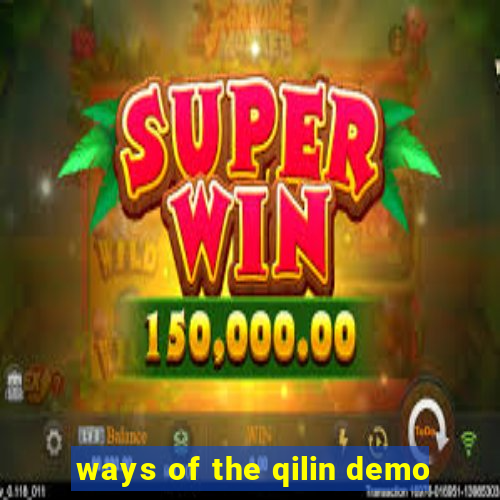 ways of the qilin demo