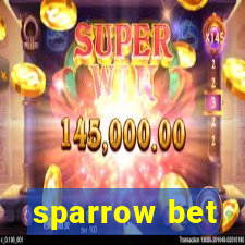 sparrow bet