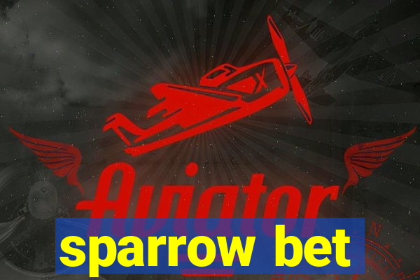 sparrow bet