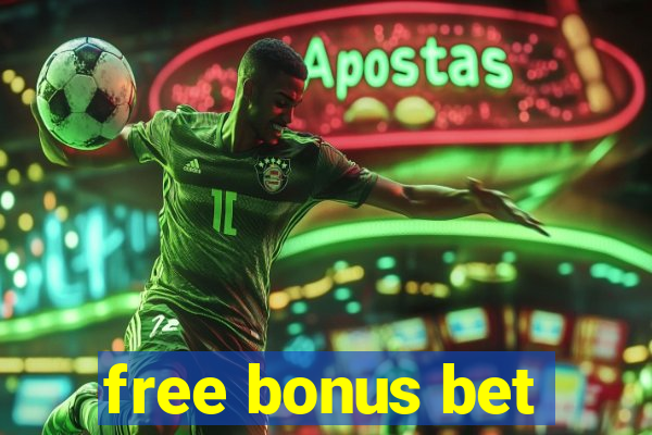 free bonus bet