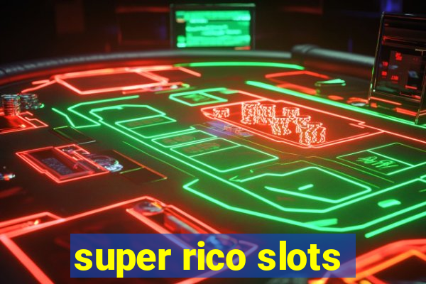 super rico slots