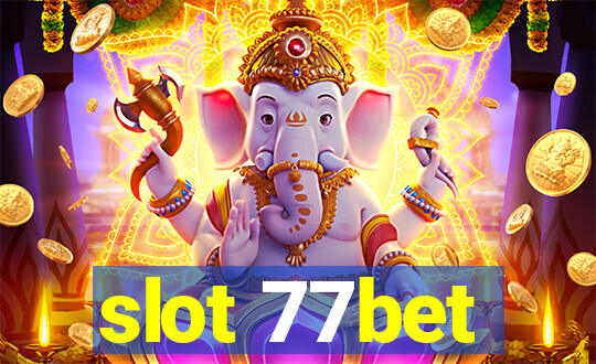 slot 77bet