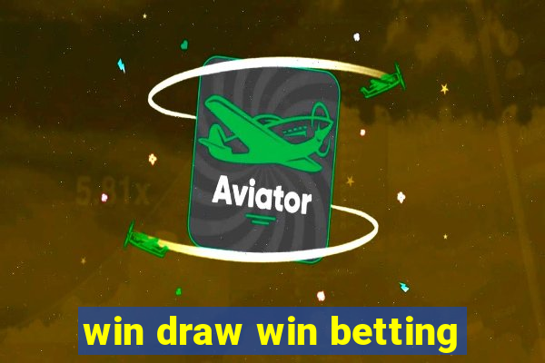 win draw win betting