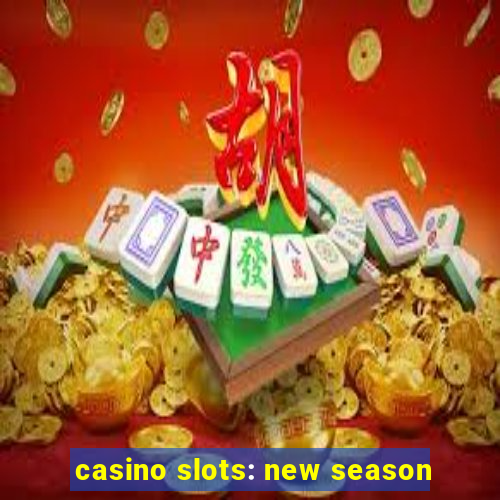 casino slots: new season