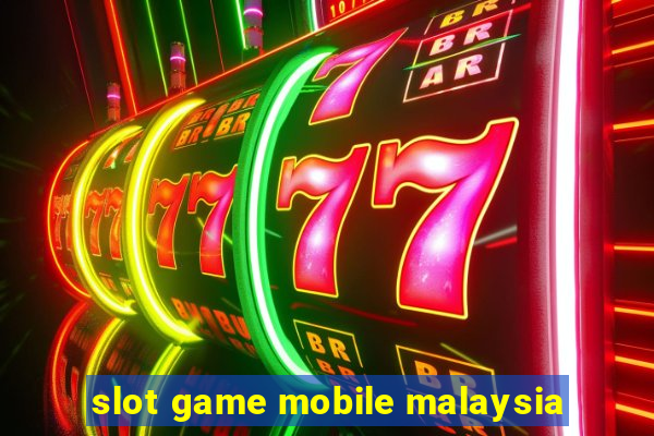 slot game mobile malaysia