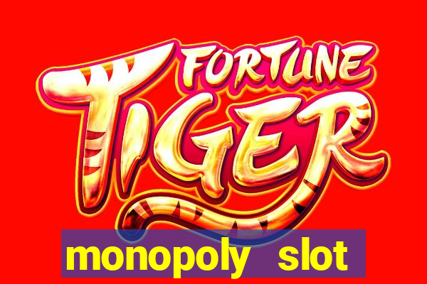 monopoly slot machine games