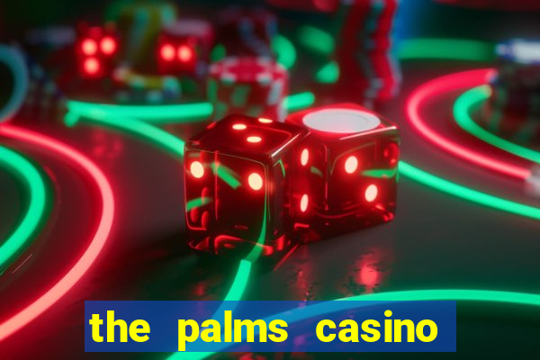 the palms casino resort las vegas nv