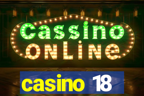 casino 18