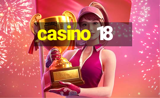 casino 18