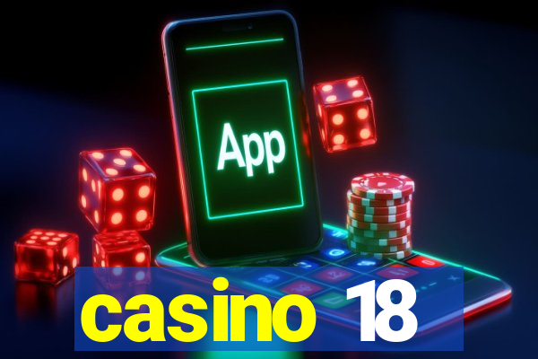 casino 18