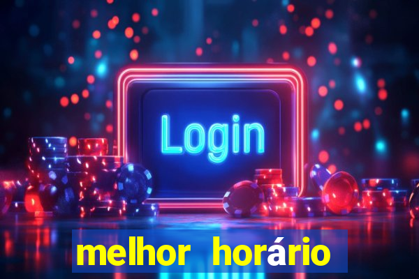 melhor horário para jogar fortune coelho hoje