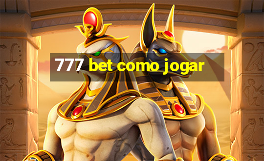 777 bet como jogar