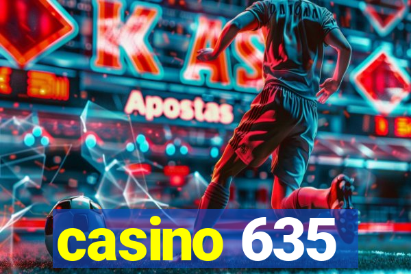 casino 635