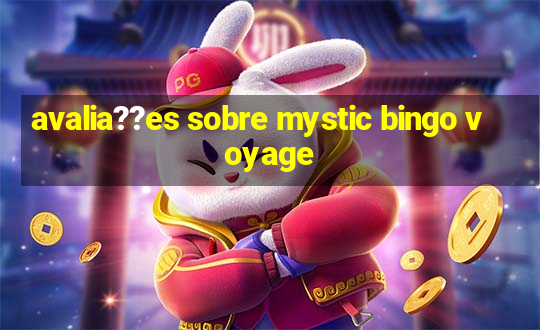 avalia??es sobre mystic bingo voyage