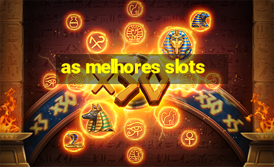 as melhores slots