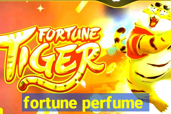 fortune perfume