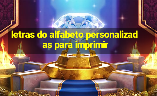 letras do alfabeto personalizadas para imprimir