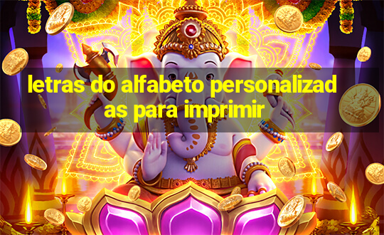 letras do alfabeto personalizadas para imprimir