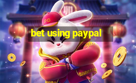 bet using paypal