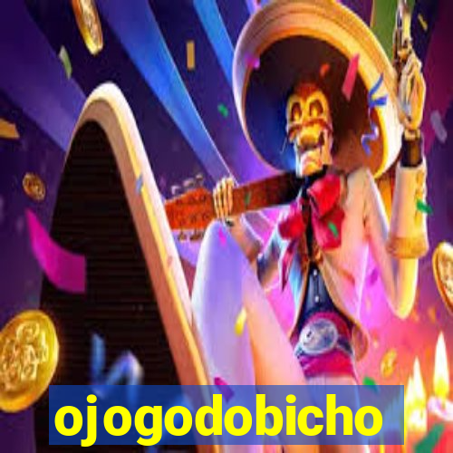 ojogodobicho