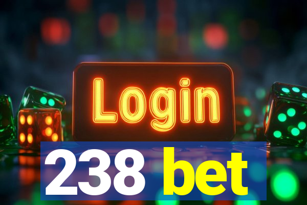 238 bet