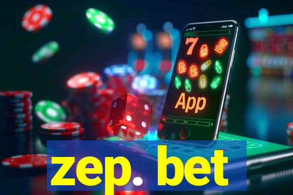 zep. bet