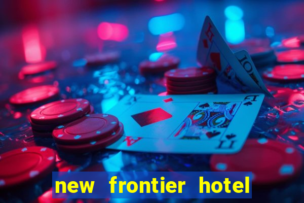 new frontier hotel and casino las vegas