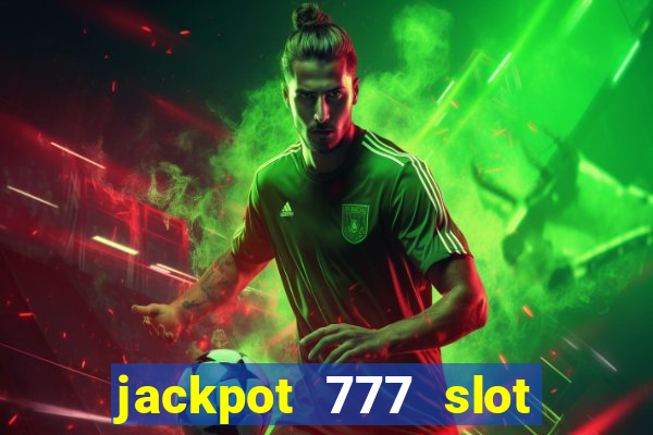 jackpot 777 slot paga mesmo