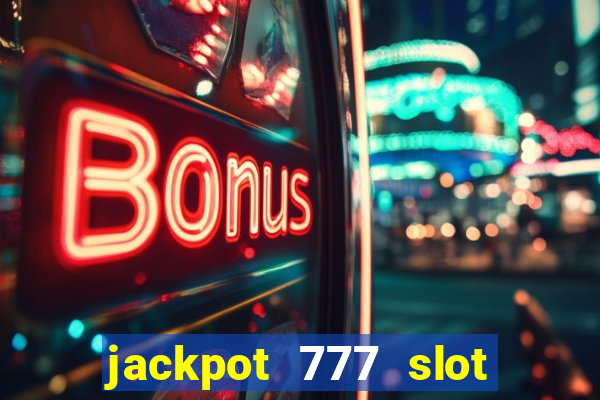 jackpot 777 slot paga mesmo