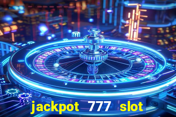 jackpot 777 slot paga mesmo