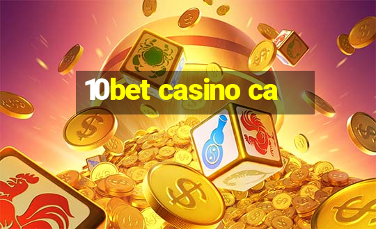 10bet casino ca