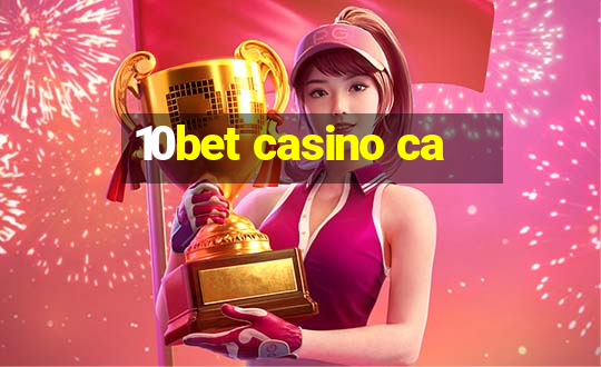 10bet casino ca