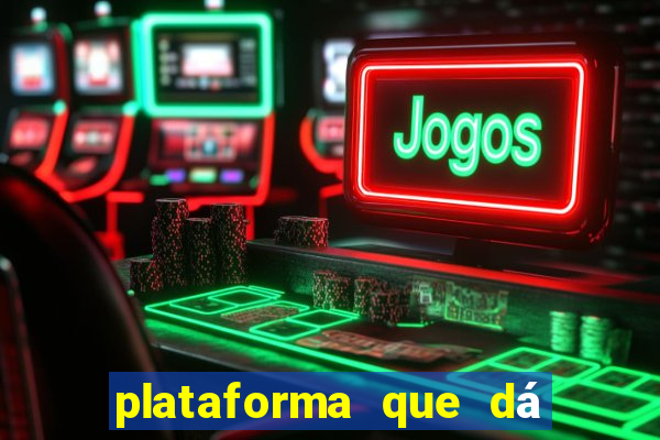 plataforma que dá b?nus para jogar de gra?a