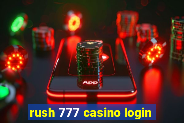 rush 777 casino login