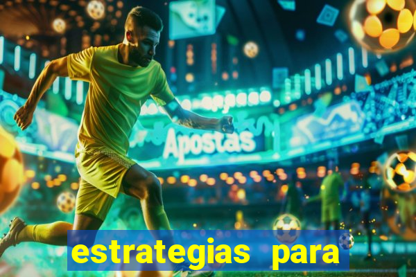 estrategias para jogos slots