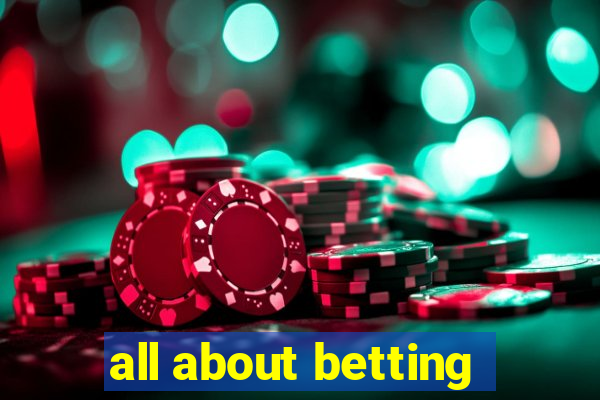 all about betting