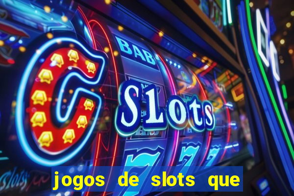 jogos de slots que pagam de verdade