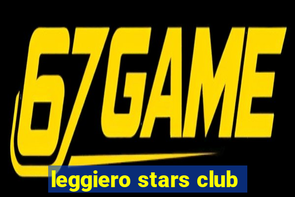 leggiero stars club