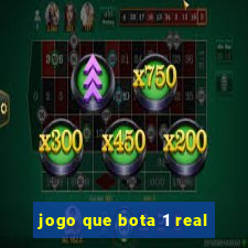 jogo que bota 1 real