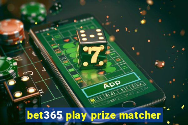 bet365 play prize matcher