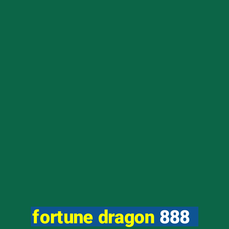 fortune dragon 888