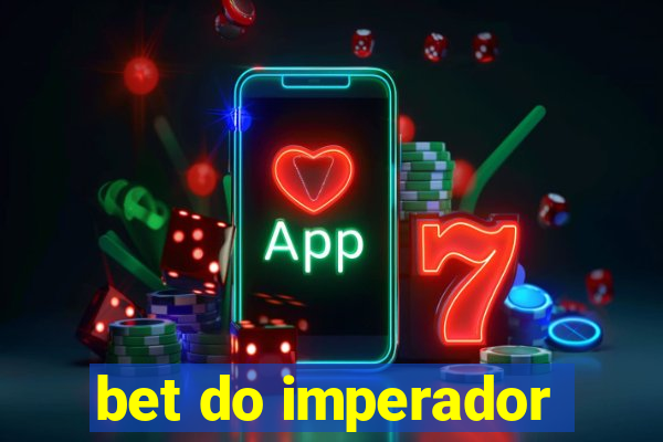 bet do imperador