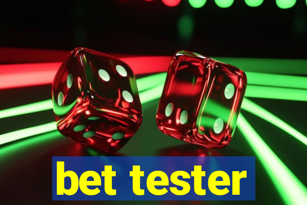 bet tester