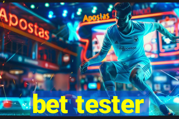 bet tester